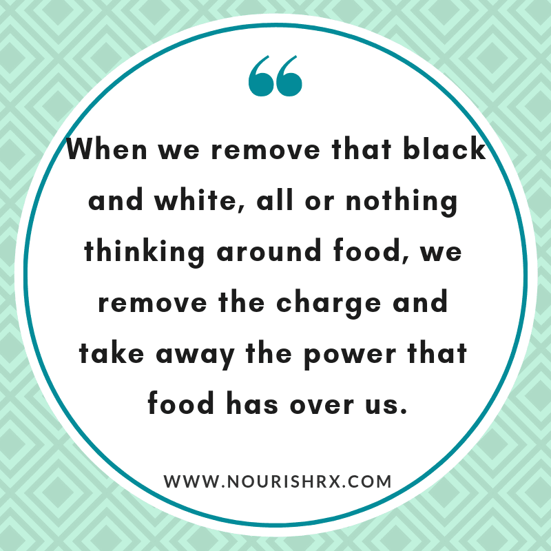 deprivation quote reading 'when we remove that black and white, all or nothing thinking around food, we move the charge and take away the power that food has over us