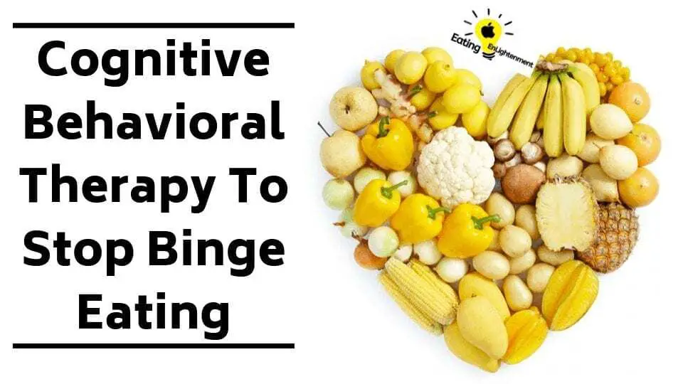 Cognitive Behavioral Therapy To Stop Binge Eating