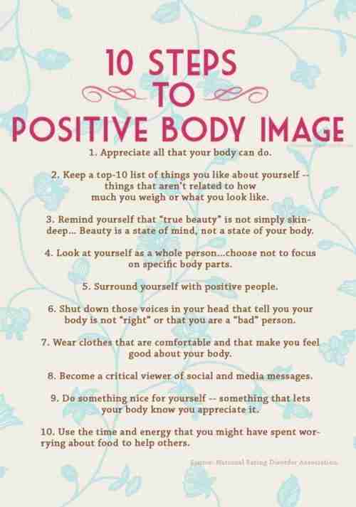 10 steps to positive body image going from appreciating your body all the way to using the time and energy differently