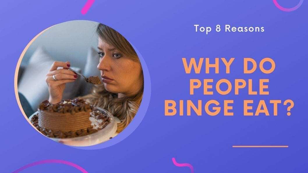 why do people binge eat