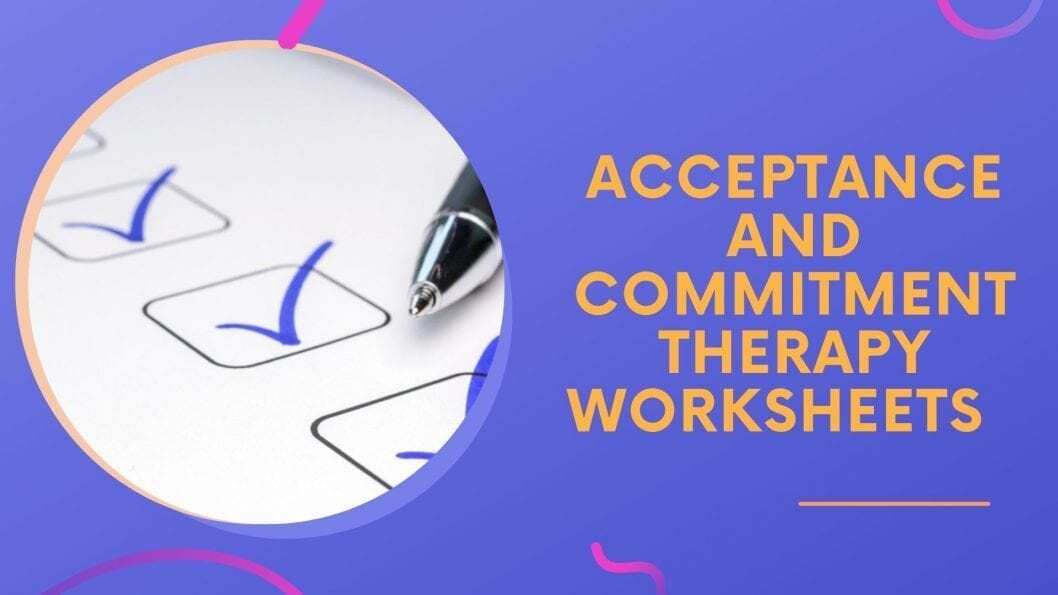 Acceptance And Commitment Therapy Worksheets