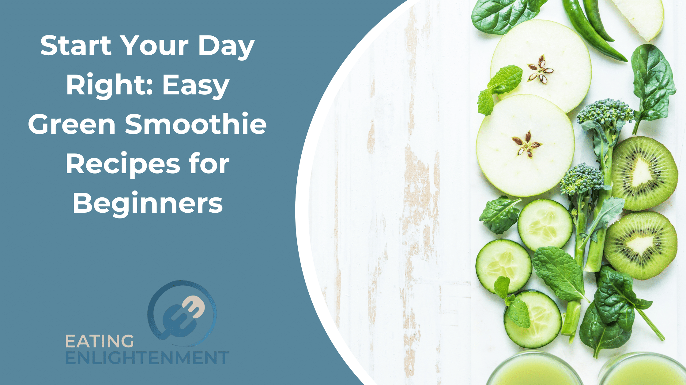 Start Your Day Right: Easy Green Smoothie Recipes for Beginners