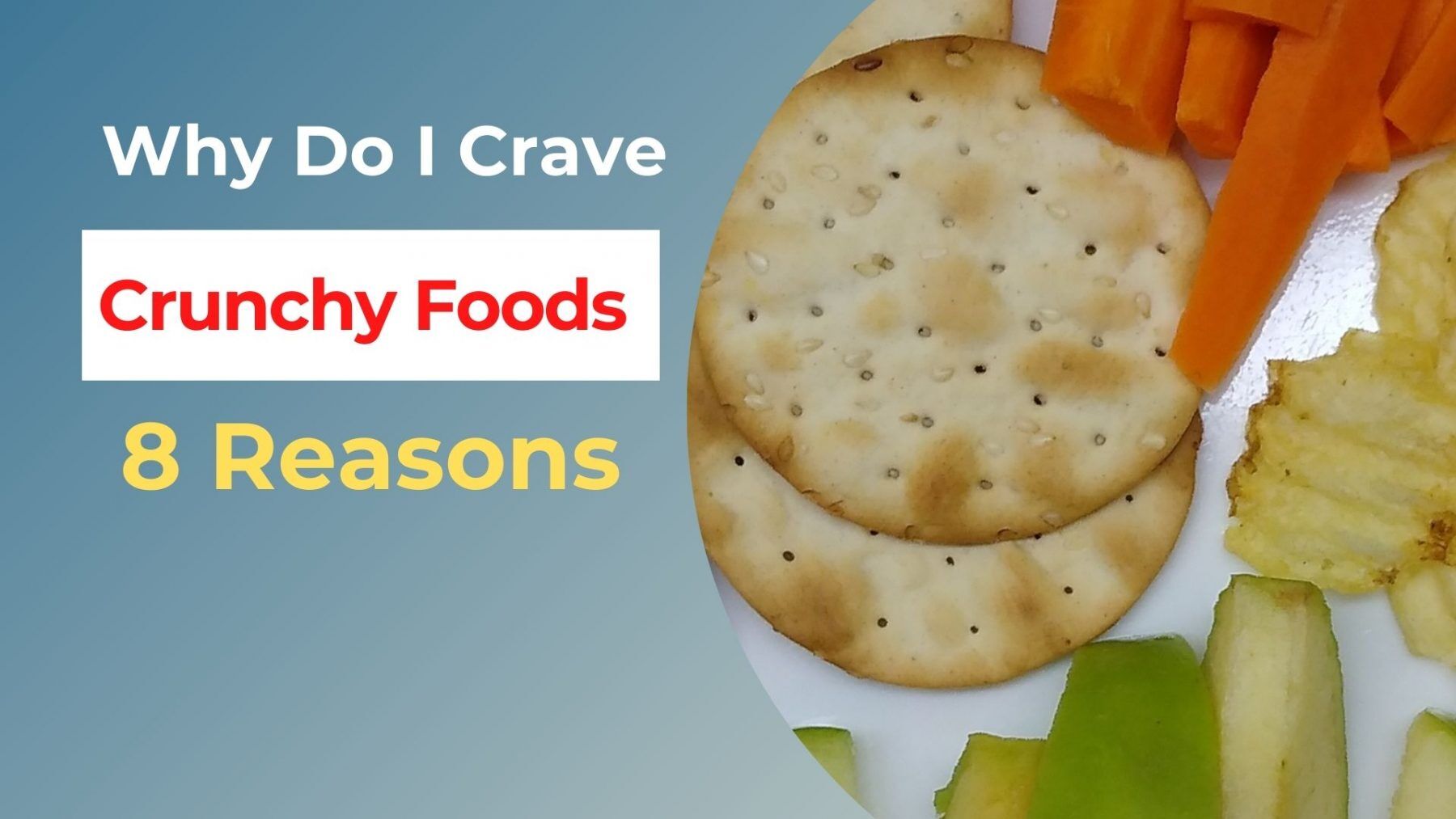why do I crave crunchy foods