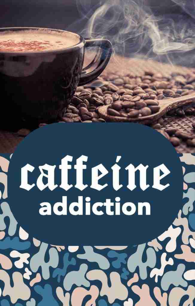 caffeine addiction