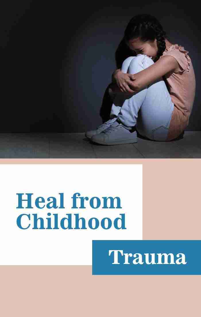 heal from childhood trauma