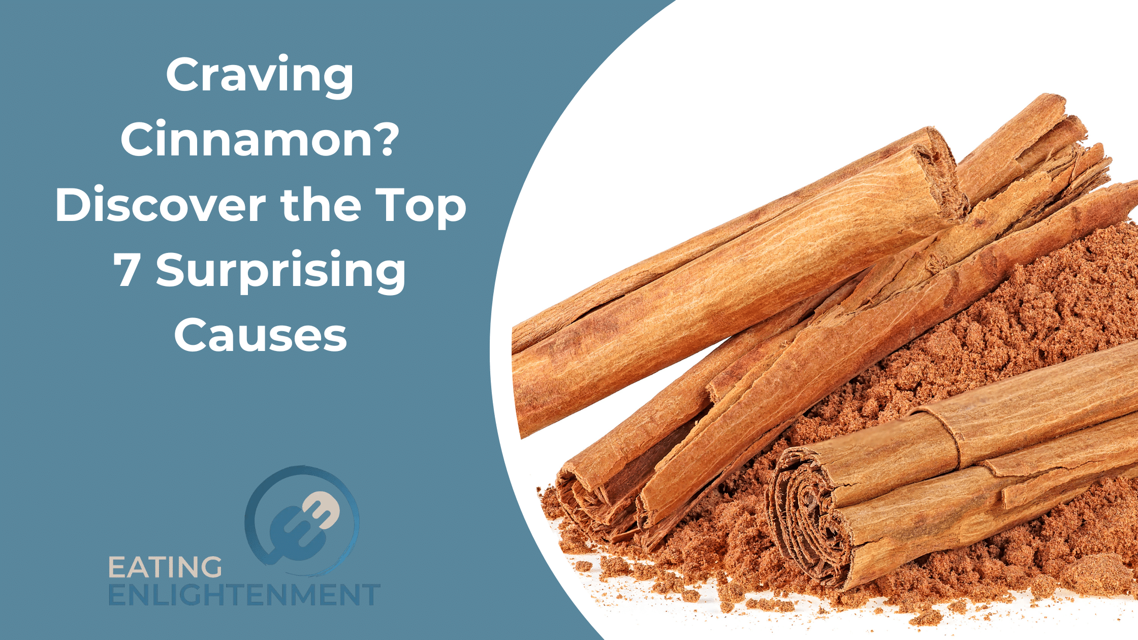 Craving Cinnamon? Discover the Top 7 Surprising Causes