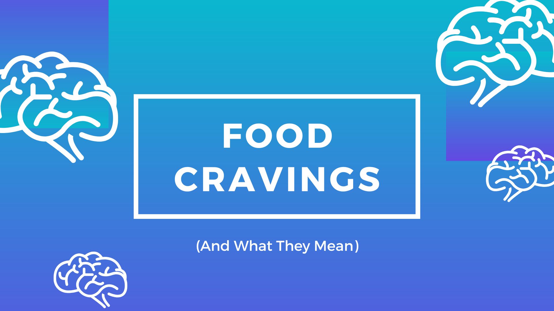Food cravings and what they mean