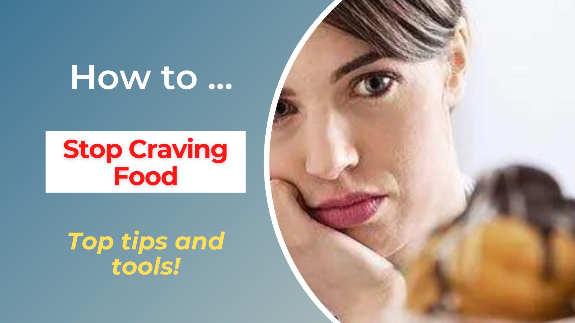 How to Stop Craving Food
