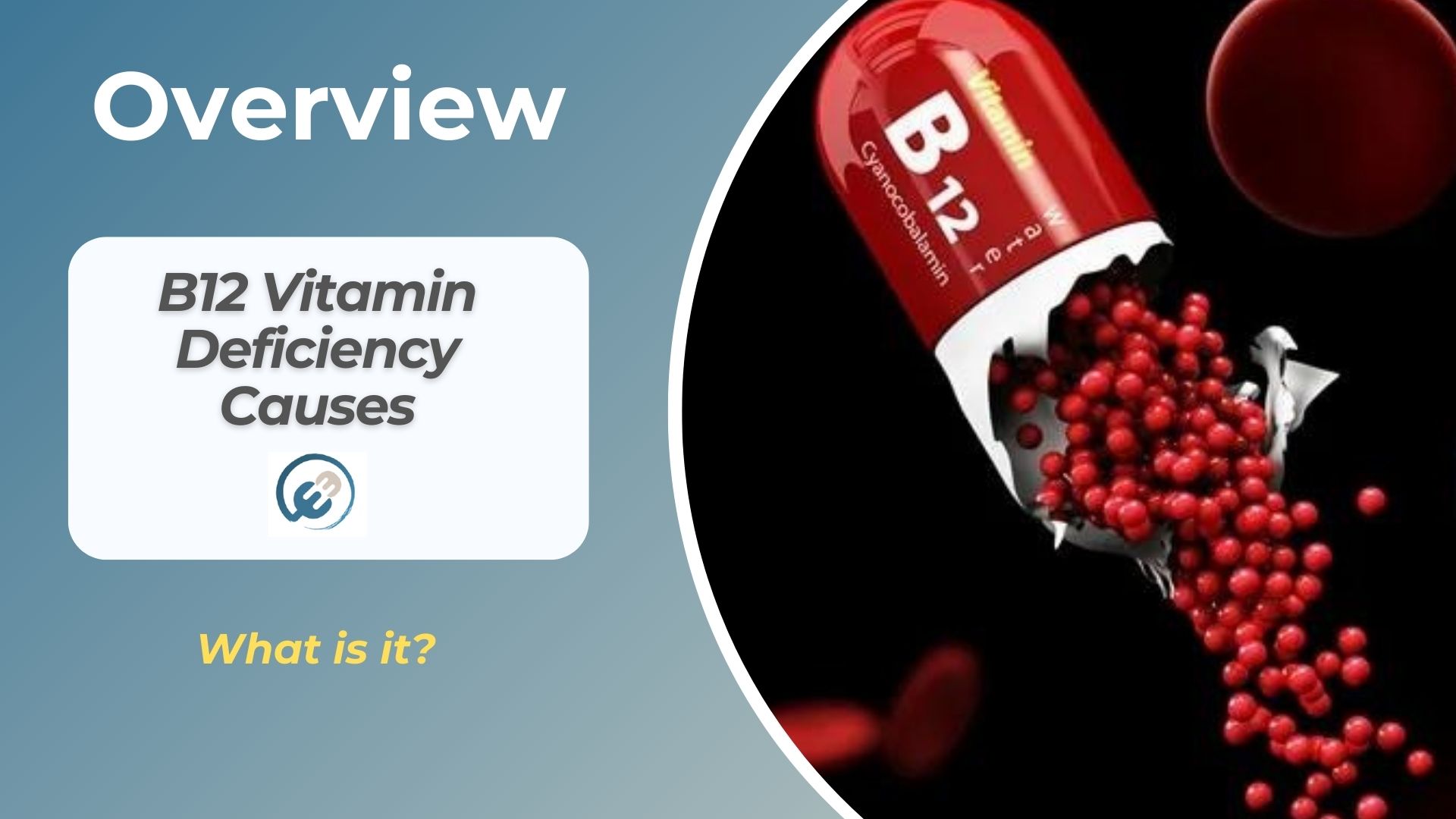 B12 Vitamin Deficiency Causes What is it