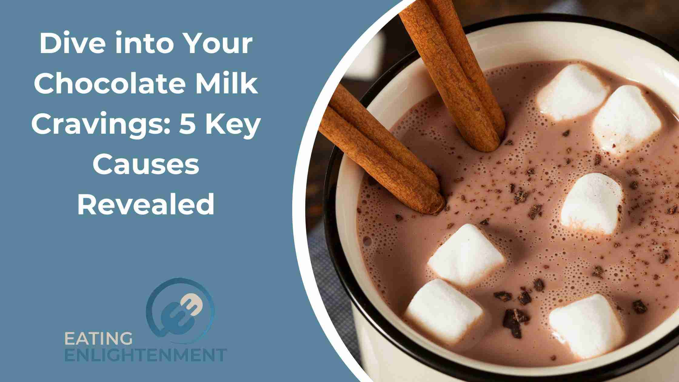 Dive into Your Chocolate Milk Cravings: 5 Key Causes Revealed