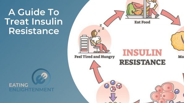 A Comprehensive Guide: Treat Insulin Resistance — Eating Enlightenment