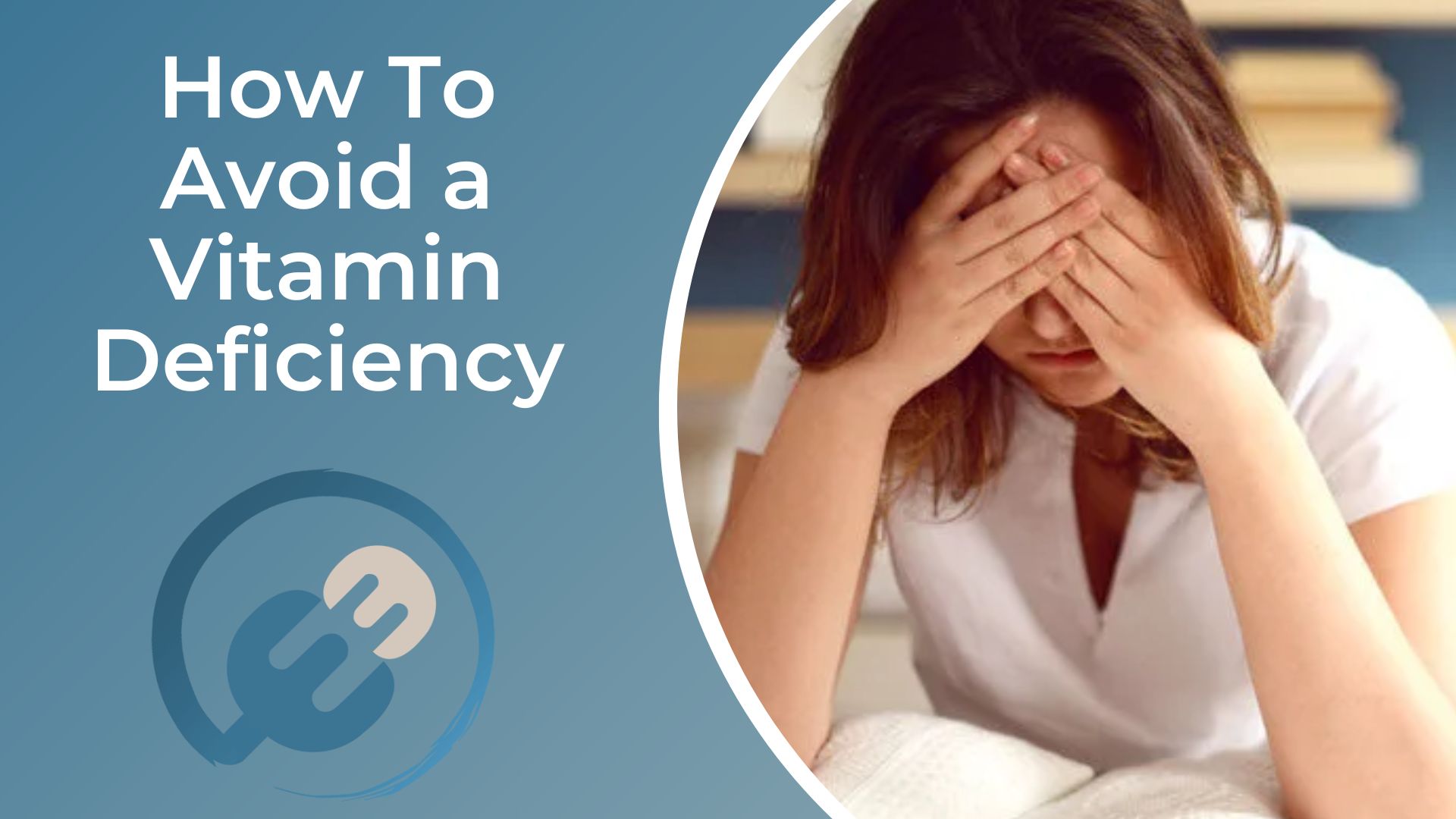 How To Avoid a Vitamin Deficiency