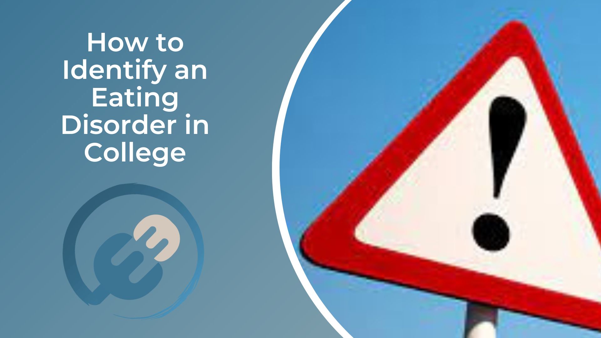 How to Identify an Eating Disorder in College 6 Warning Signs