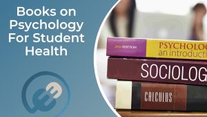Books and Literature on Psychology How It Will Be Useful to Students' Health