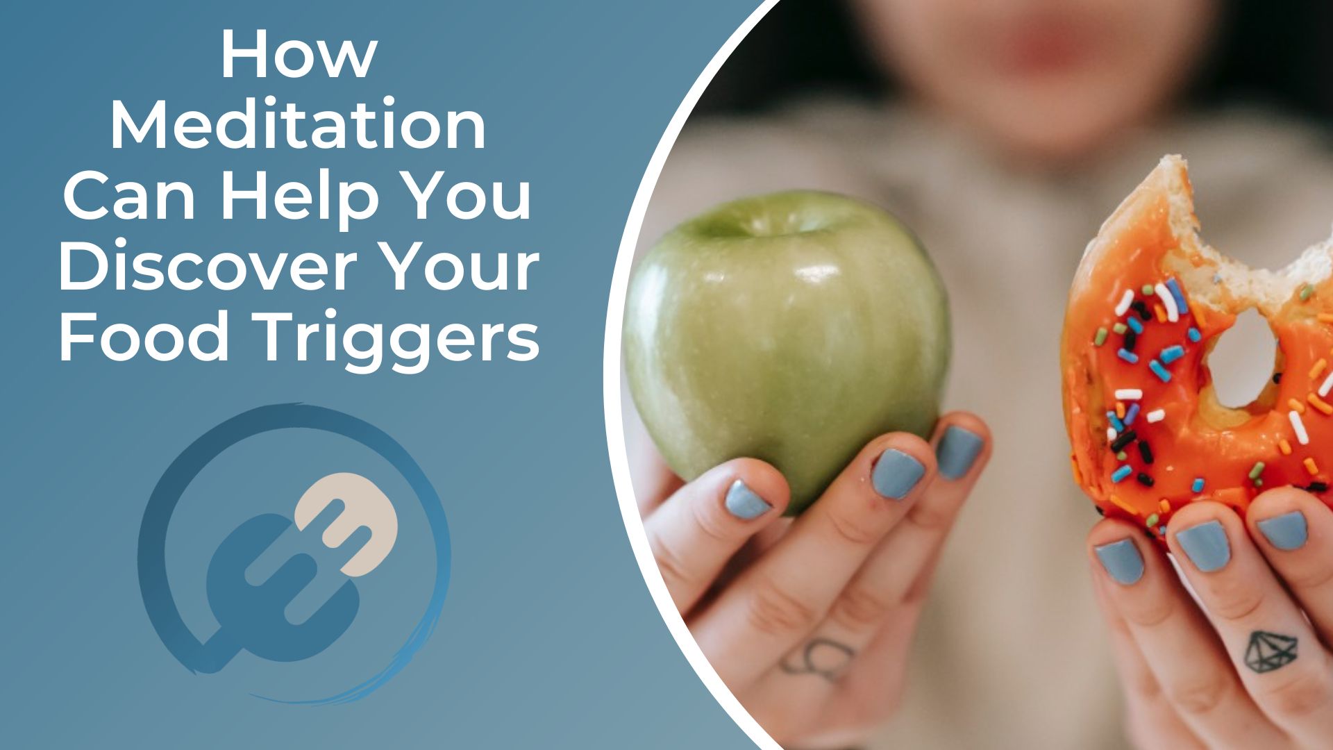 How Meditation Can Help You Discover Your Food Triggers