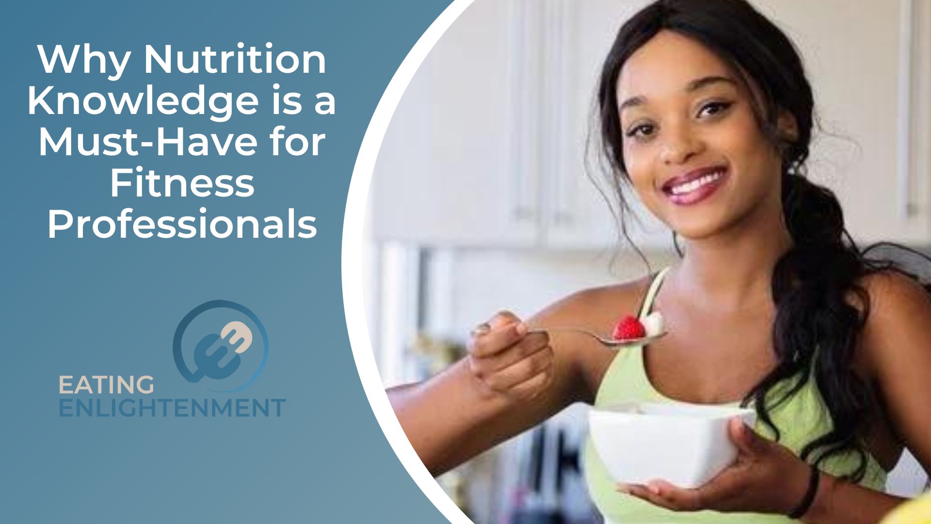 Why Nutrition Knowledge is a Must-Have for Fitness Professionals