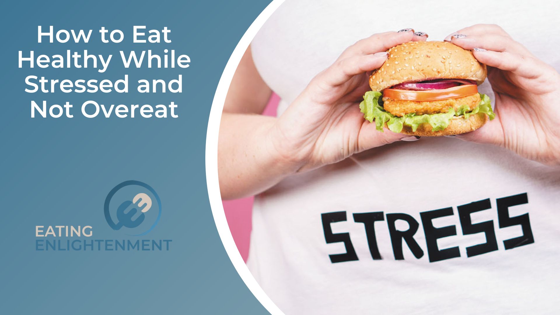 How to Eat Healthy While Stressed and Not Overeat