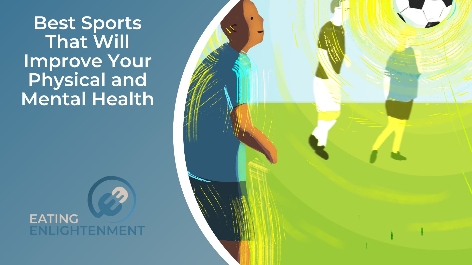 Best Sports That Will Improve Your Physical and Mental Health