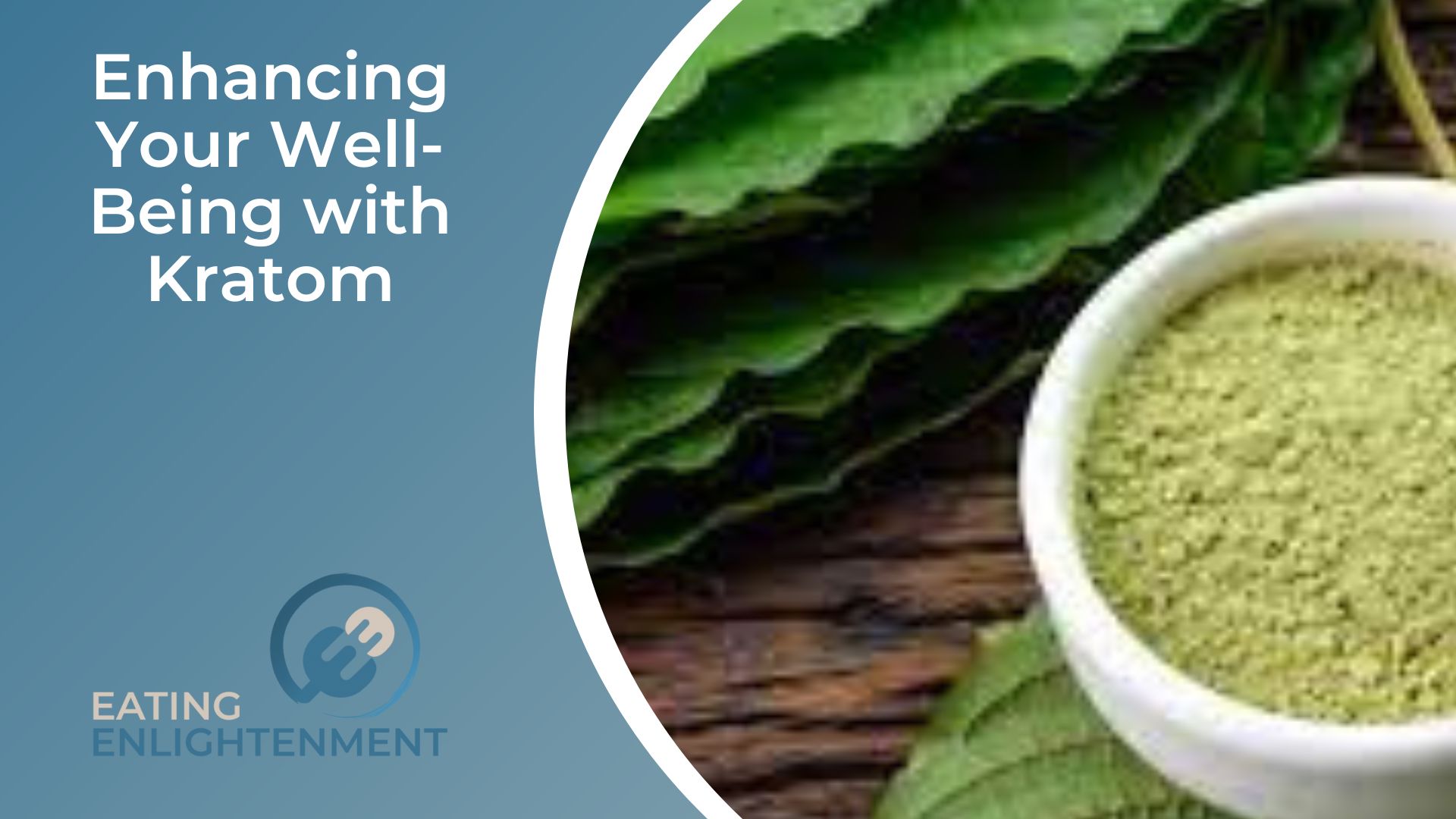 Enhancing Your Well-Being with Kratom