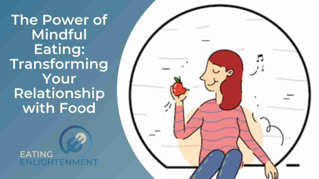 The Power of Mindful Eating: Transforming Your Relationship with Food ...