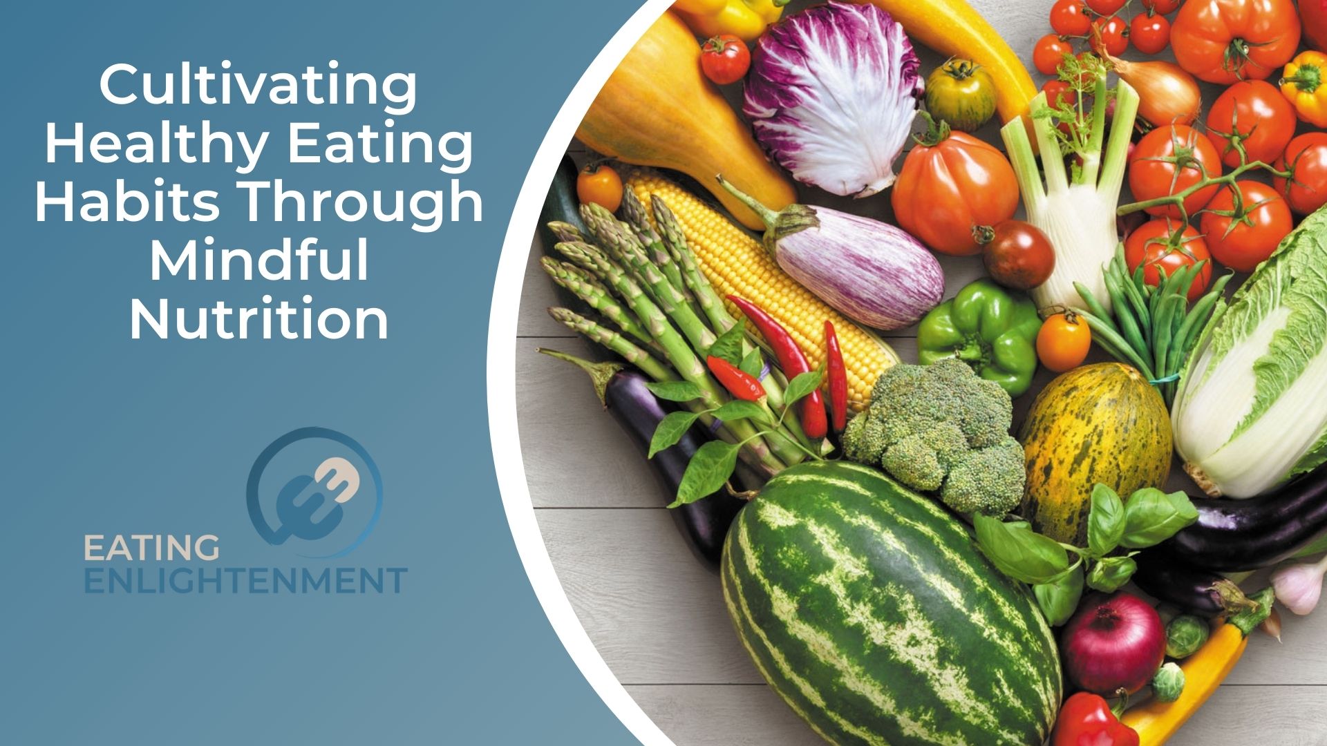 Cultivating Healthy Eating Habits Through Mindful Nutrition