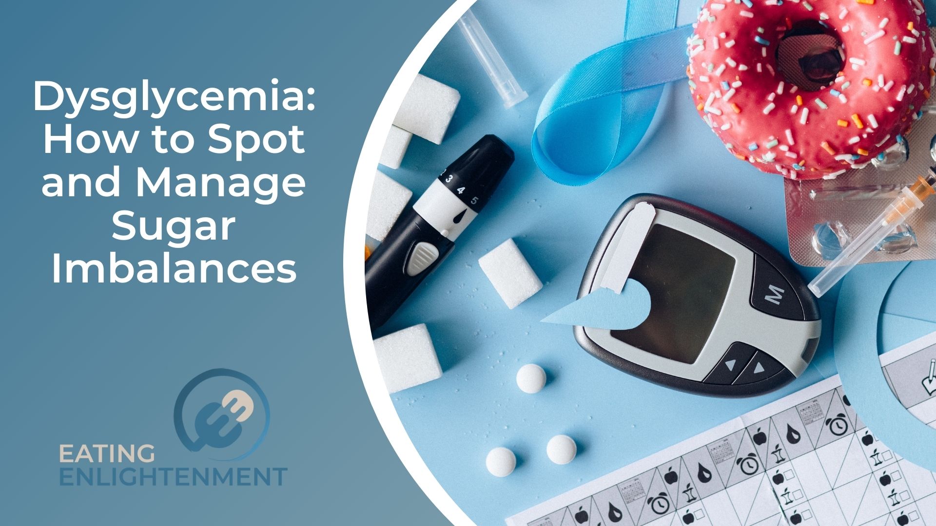 Dysglycemia How to Spot and Manage Sugar Imbalances