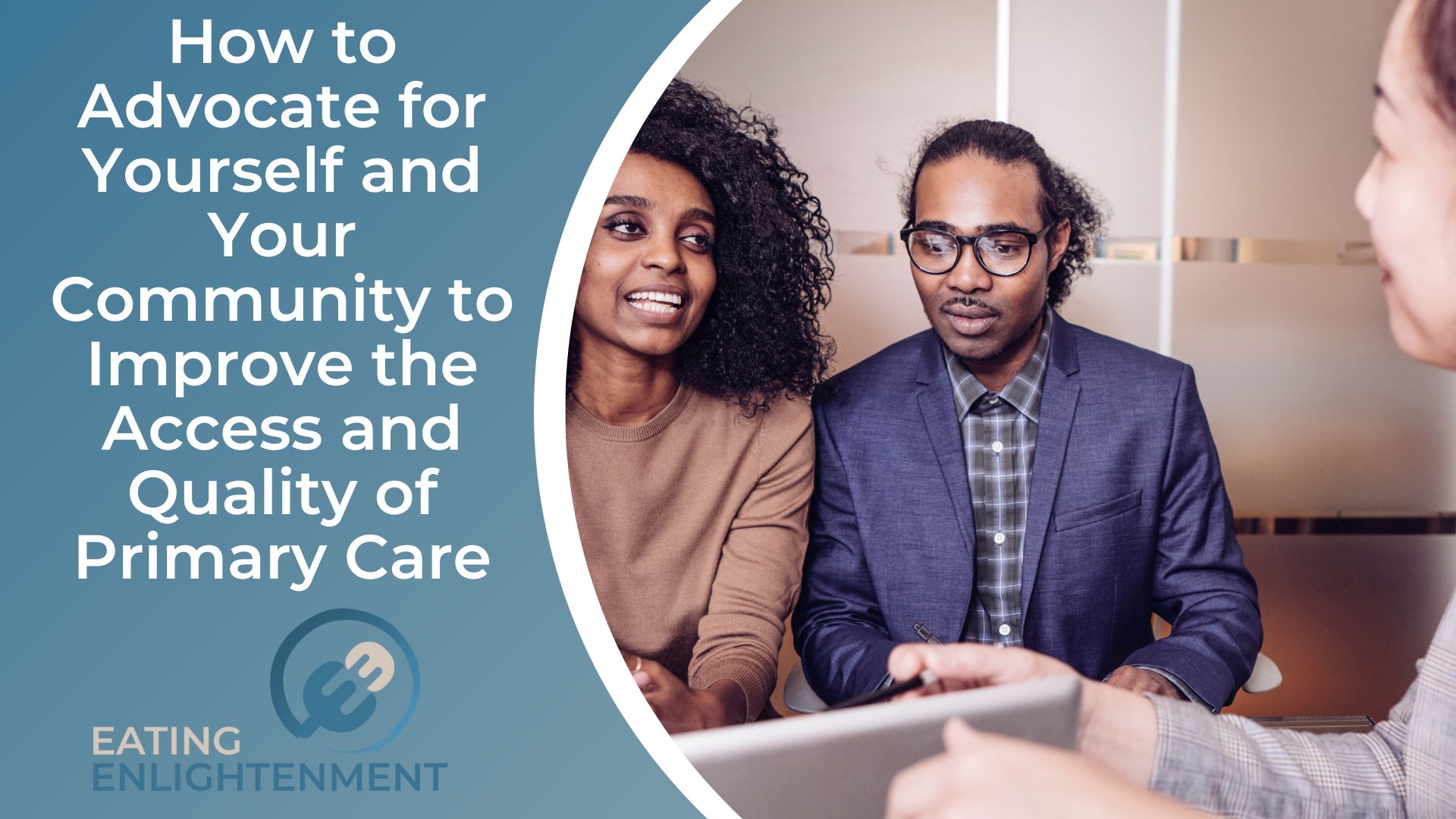 How to Advocate for Yourself and Your Community to Improve the Access and Quality of Primary Care
