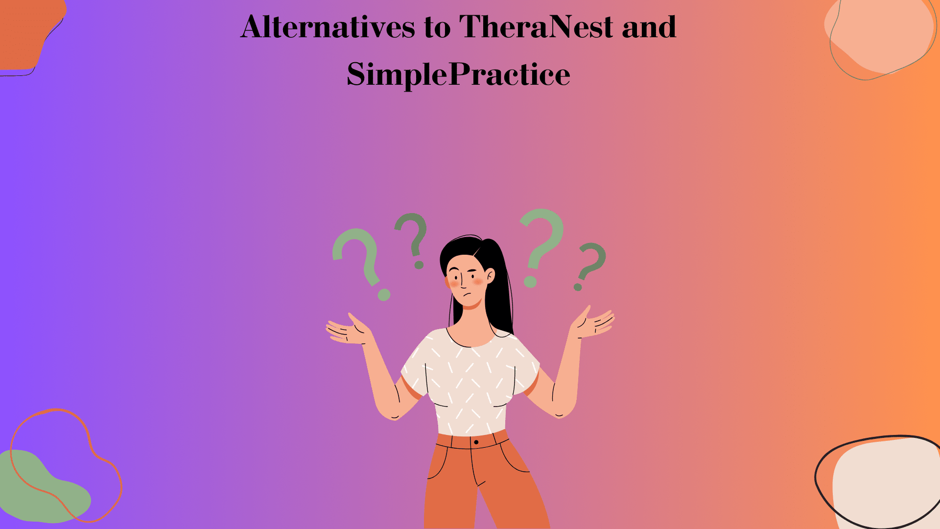 Alternatives-to-TheraNest-and-SimplePractice-for-Your-Therapy-Practice