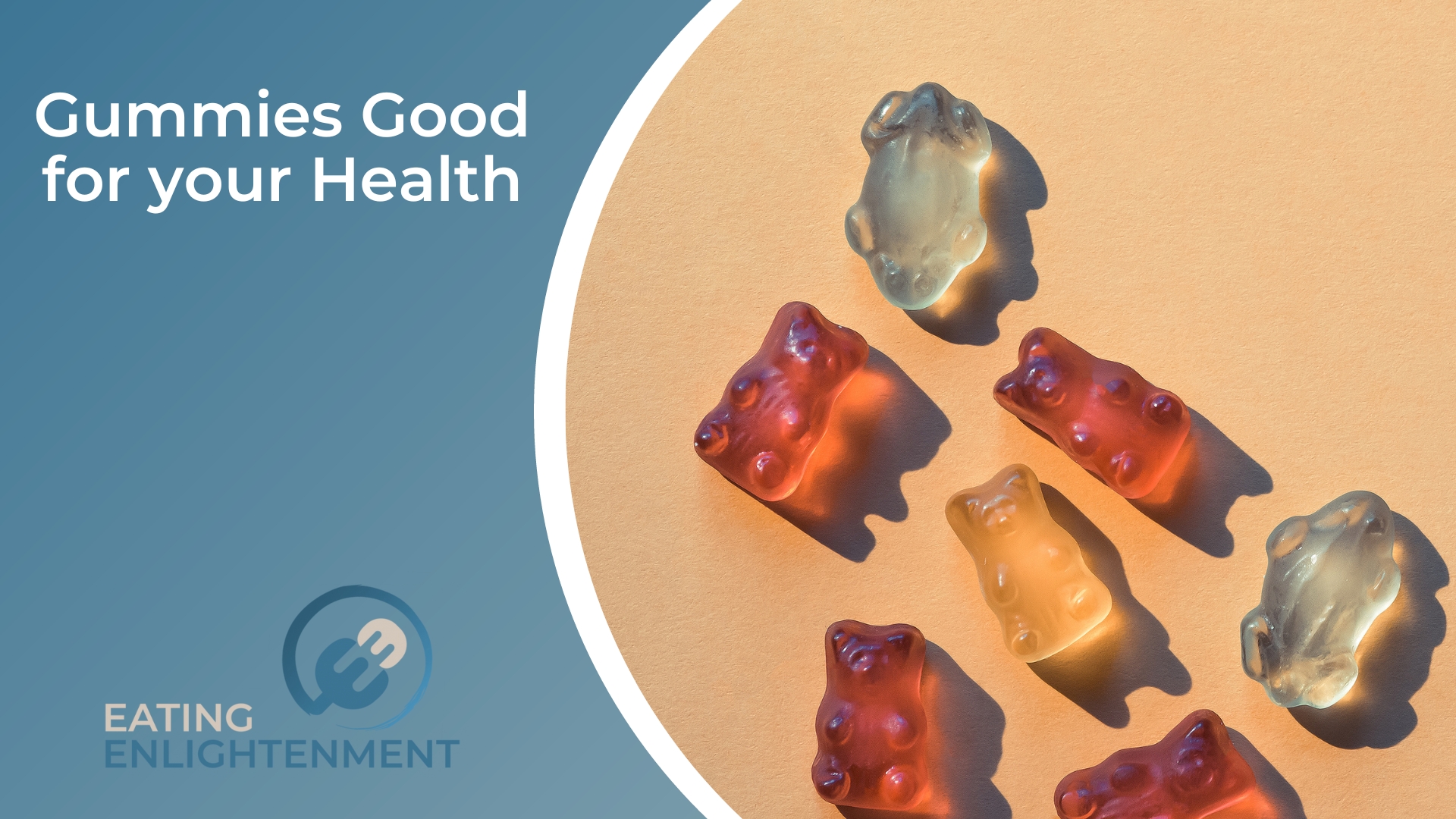 Gummies Good for your Health