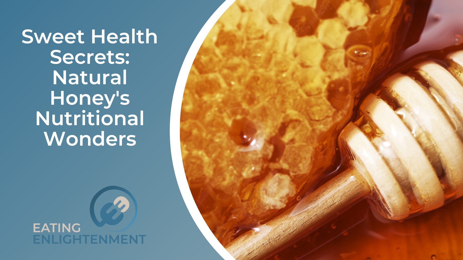 Sweet Health Secrets Natural Honey's Nutritional Wonders