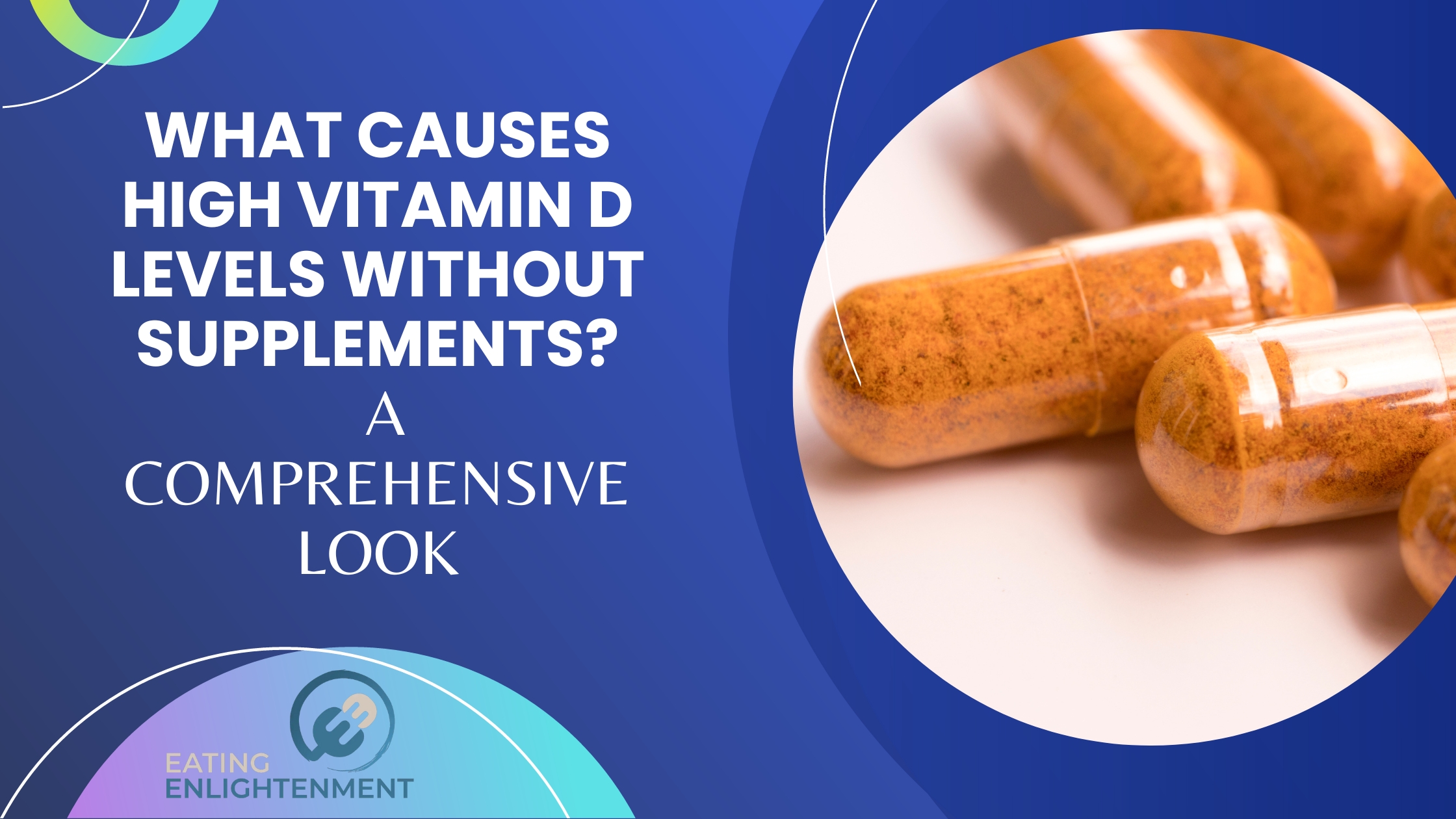 What Causes High Vitamin D Levels Without Supplements? A Comprehensive Look