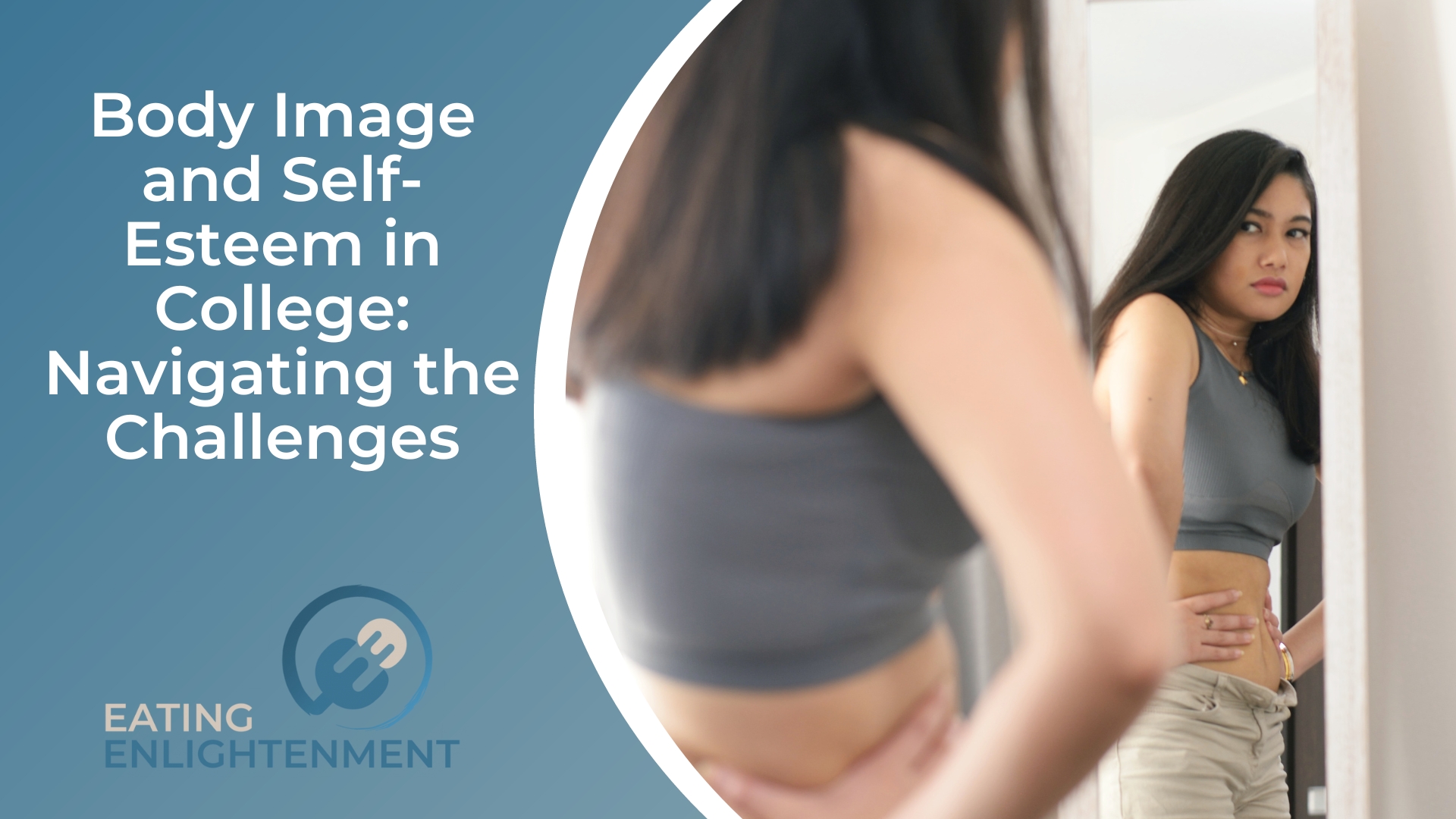 Body Image and Self-Esteem in College: Navigating the Challenges