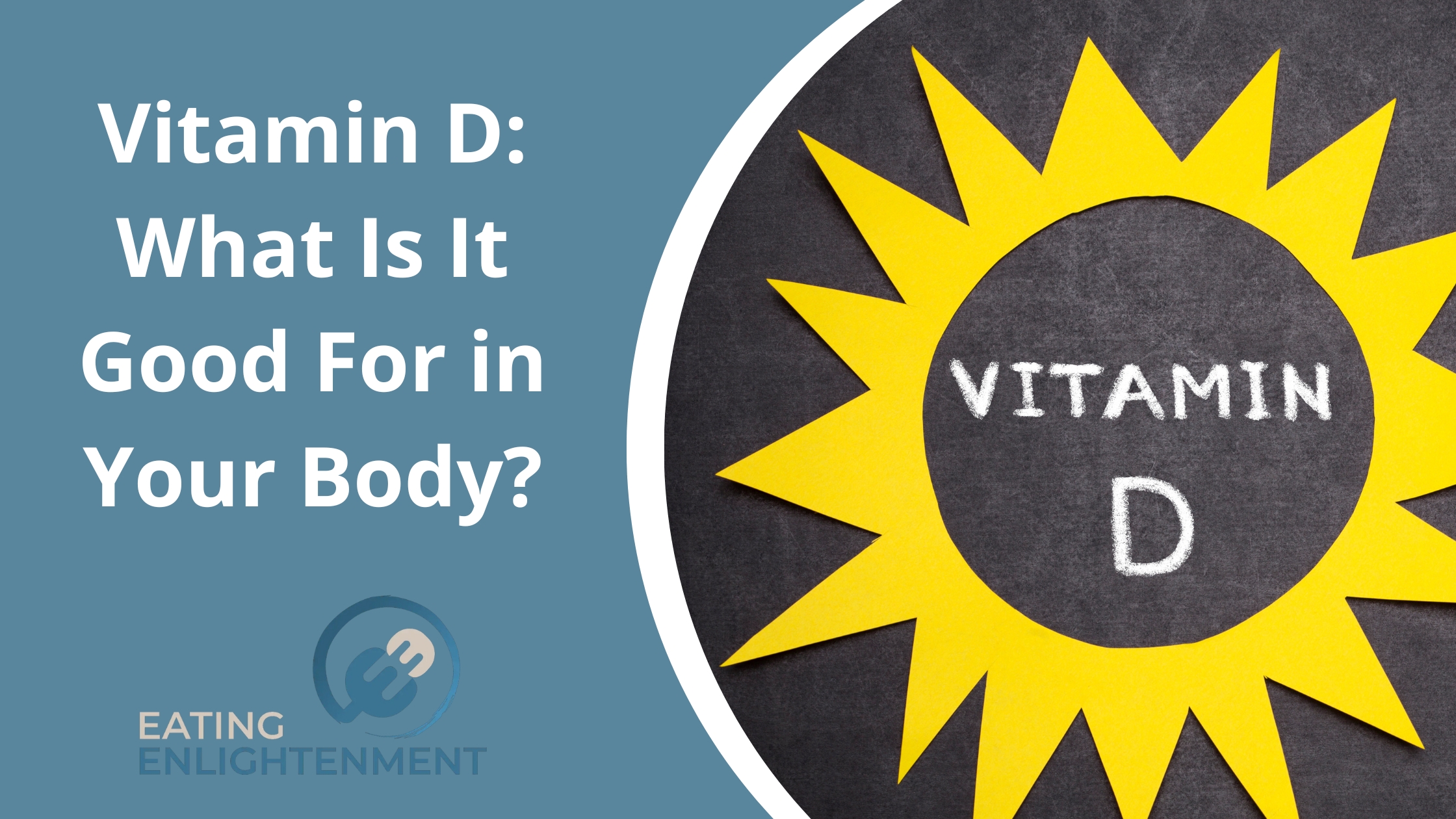 Vitamin D: What Is It Good For in Your Body?