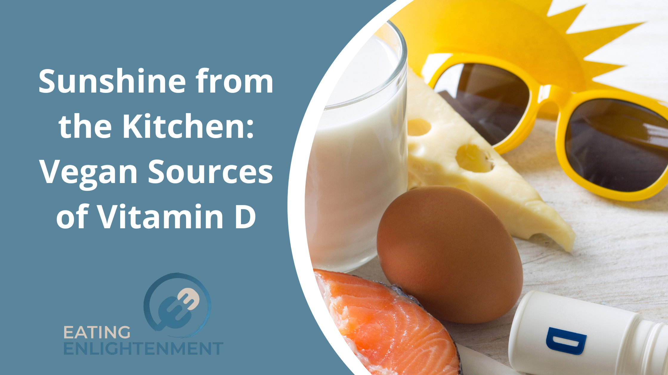 Sunshine from the Kitchen: Vegan Sources of Vitamin D