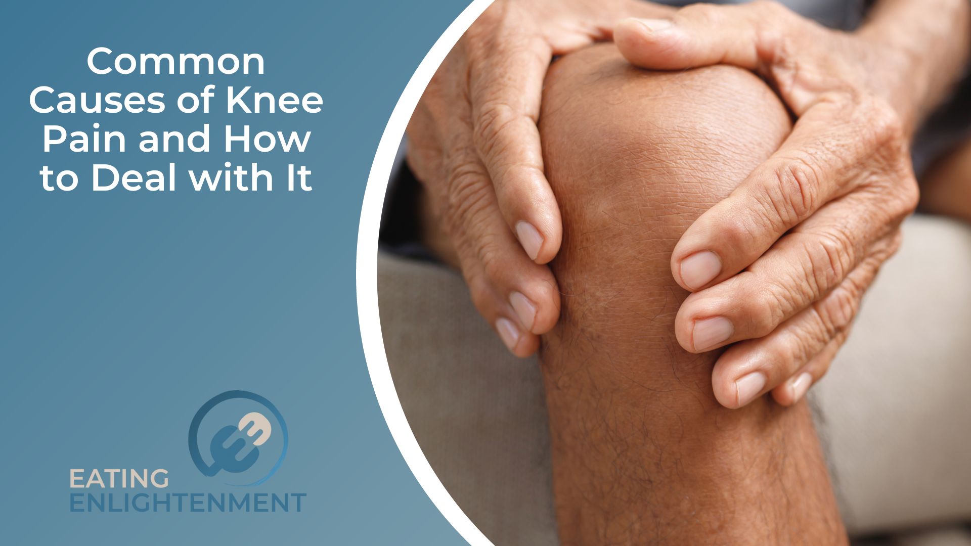 Common Causes of Knee Pain and How to Deal with It