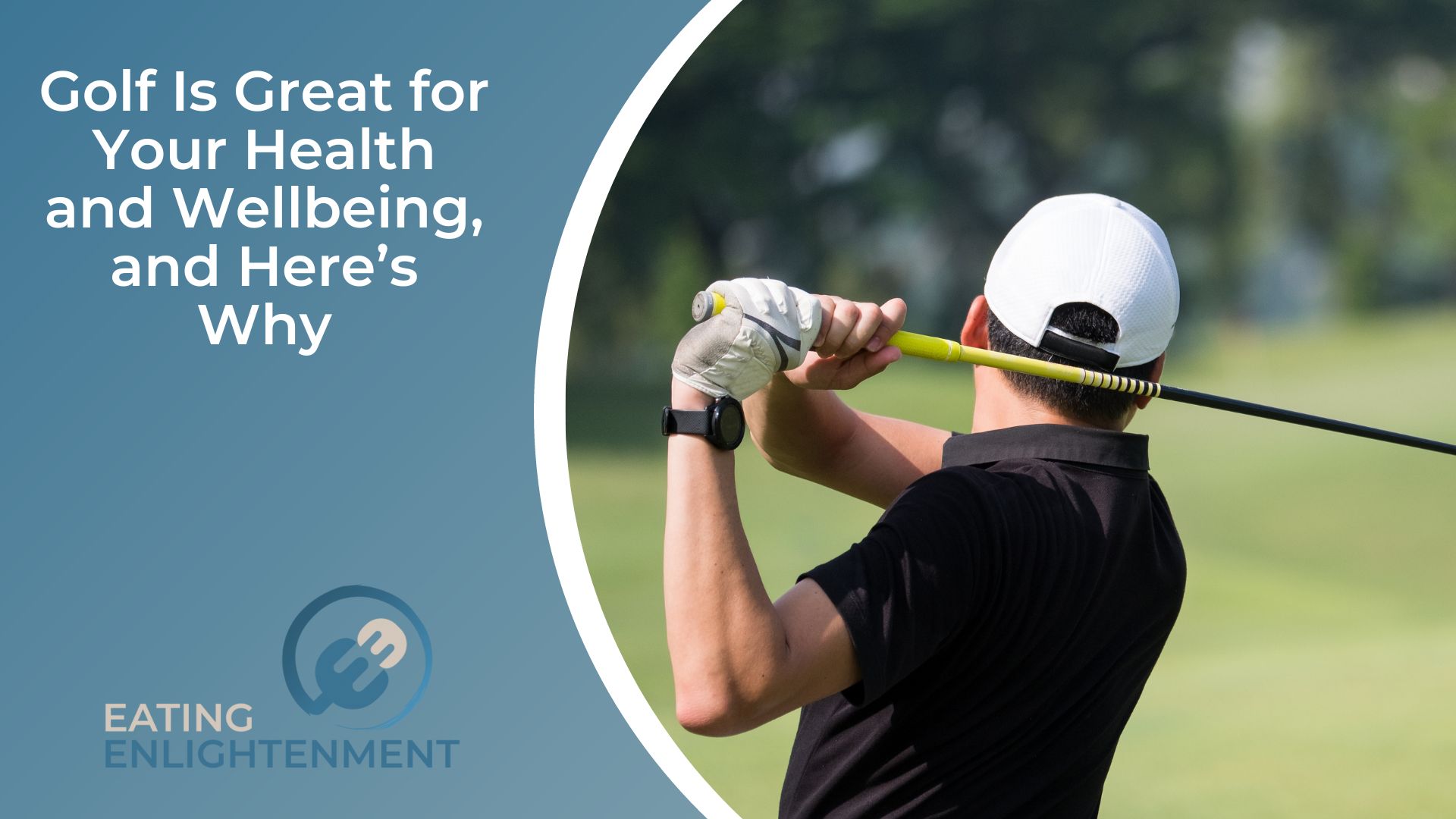 Golf Is Great for Your Health and Wellbeing, and Here’s Why