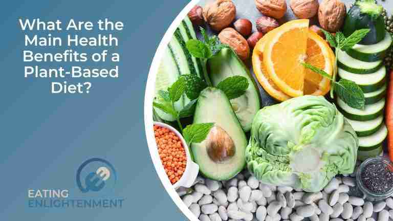 What Are the Main Health Benefits of a Plant-Based Diet? — Eating ...