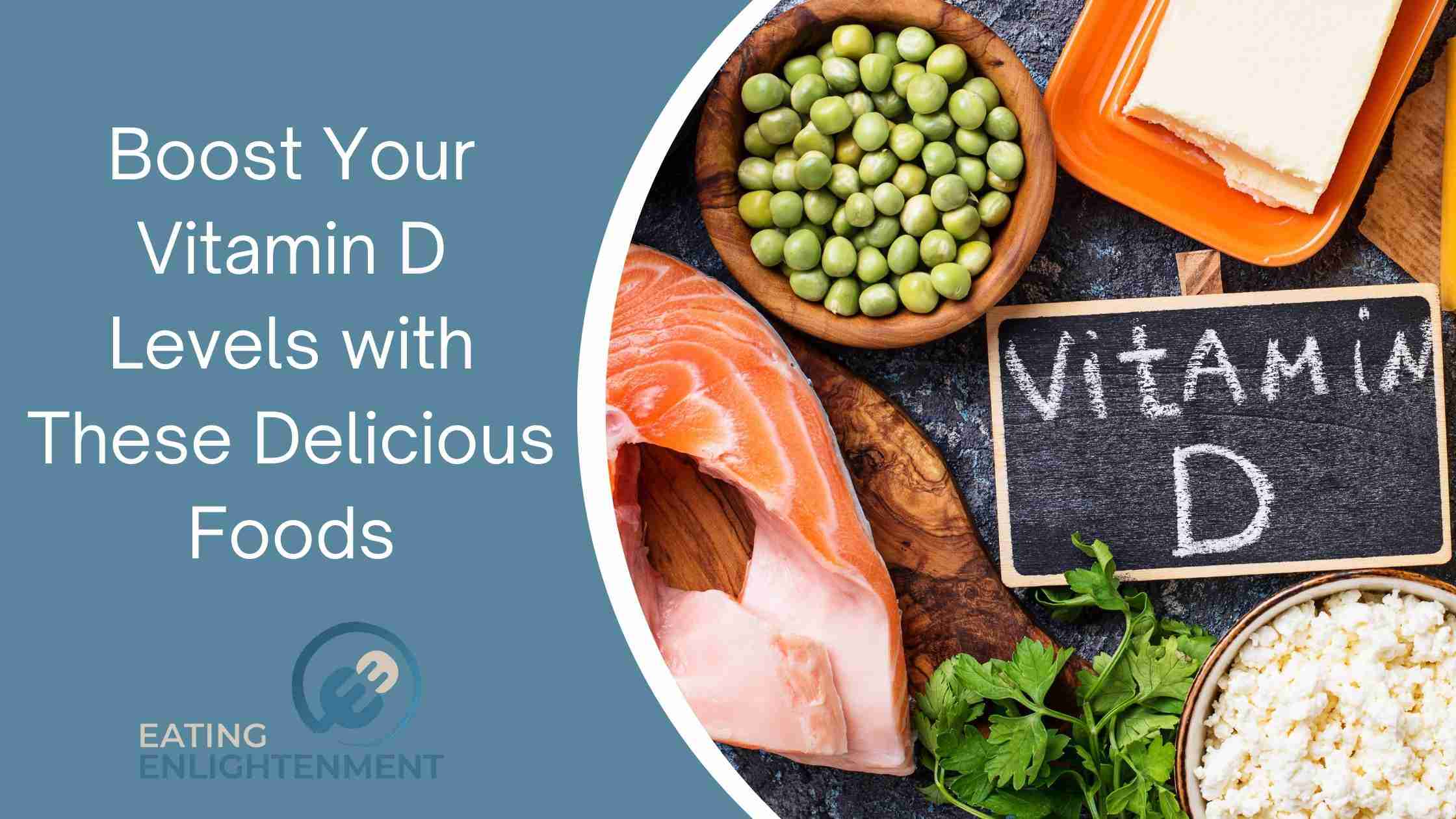 Boost Your Vitamin D Levels with These Delicious Foods