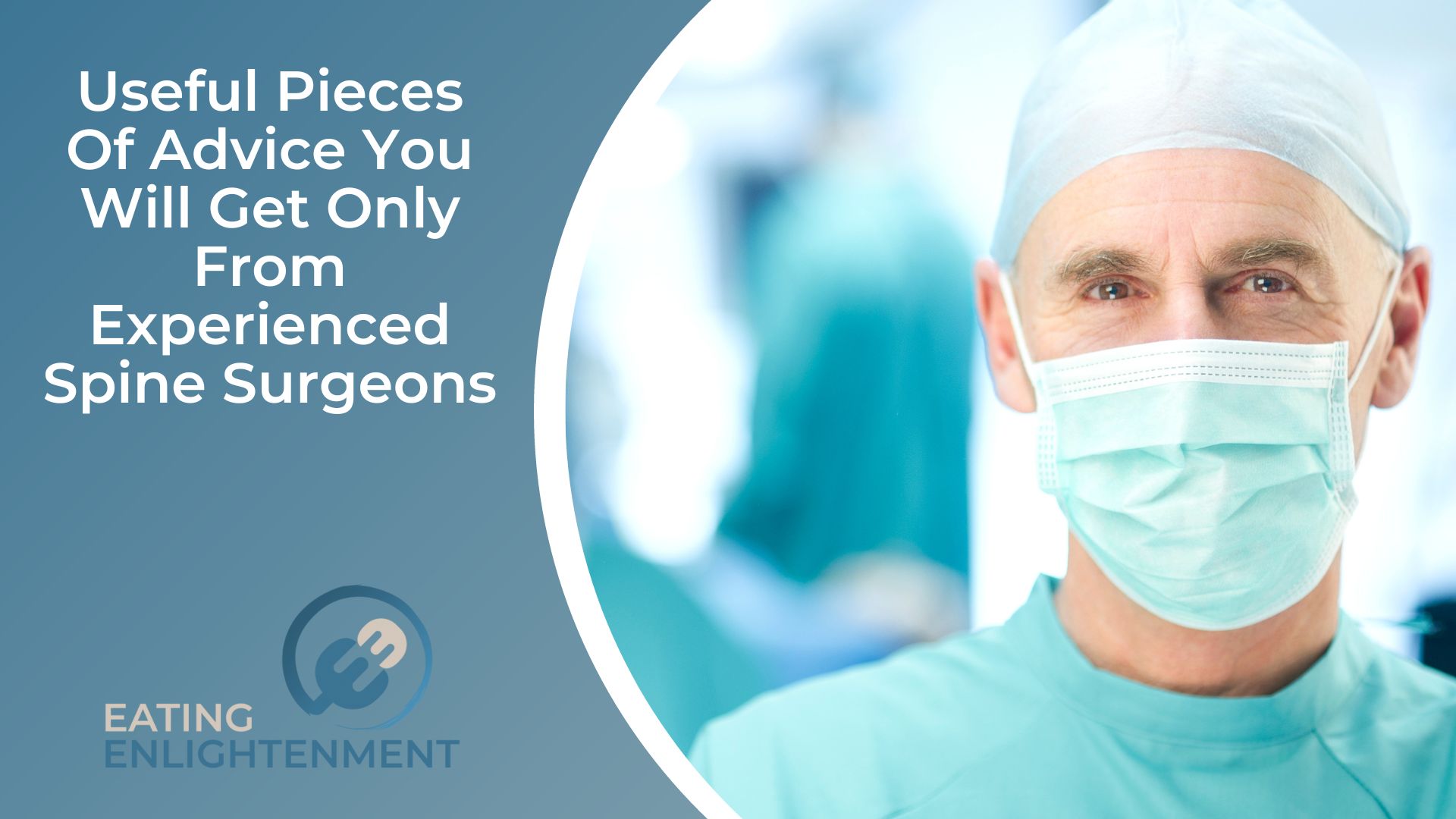 Useful Pieces Of Advice You Will Get Only From Experienced Spine Surgeons