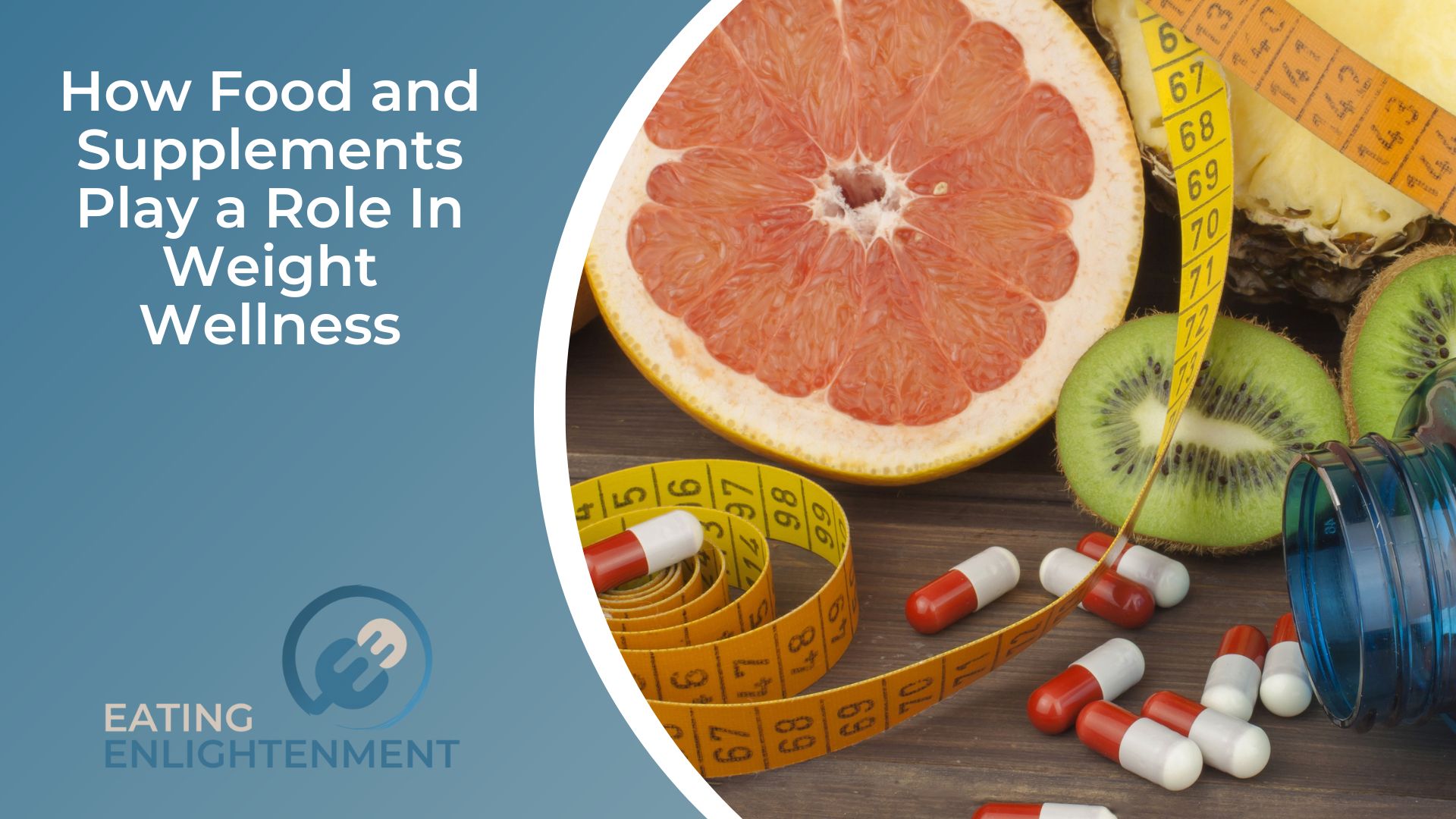 How Food and Supplements Play a Role In Weight Wellness