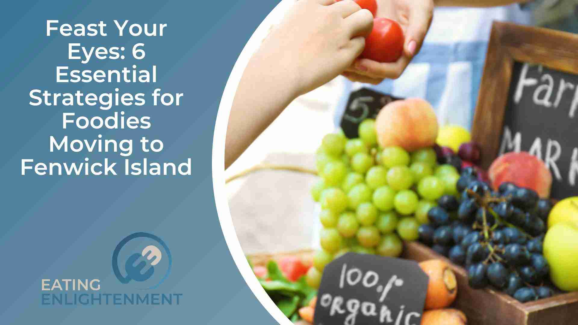 Feast Your Eyes 6 Essential Strategies for Foodies Moving to Fenwick Island