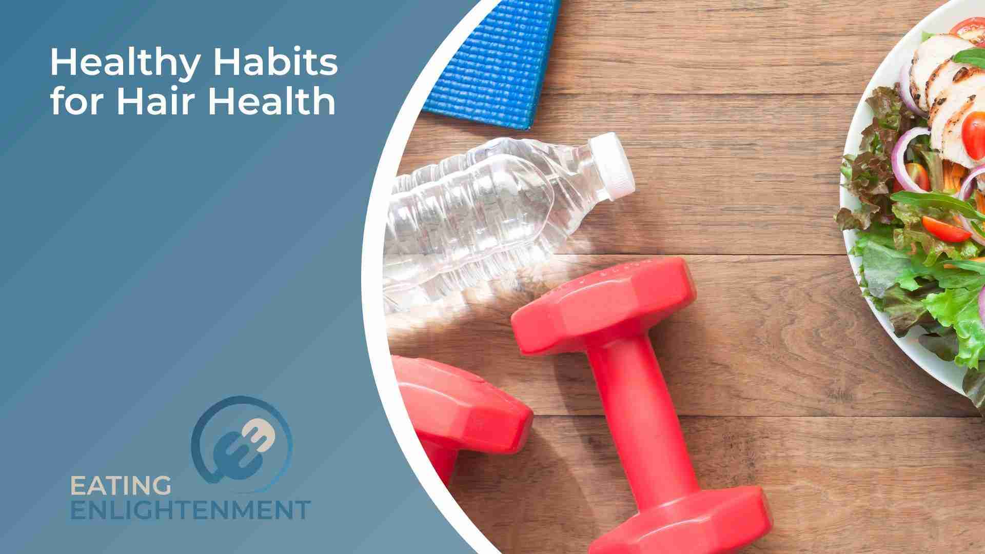 Healthy Habits for Hair Health