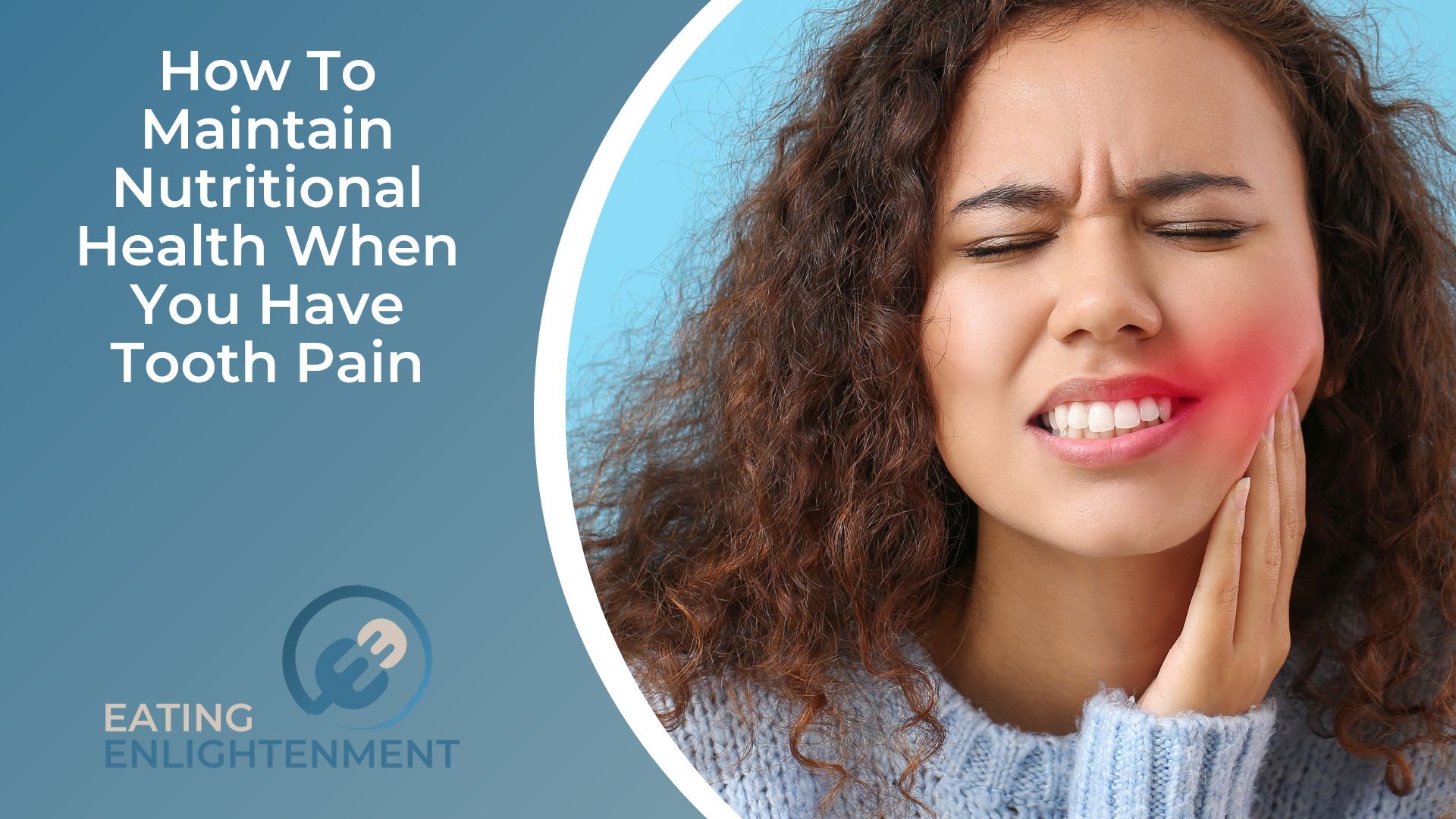 How To Maintain Nutritional Health When You Have Tooth Pain
