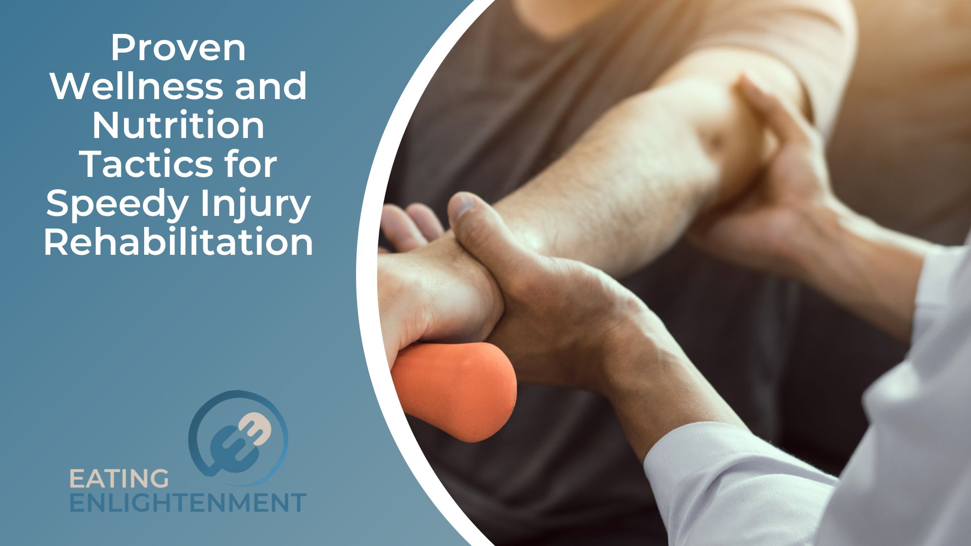 Proven Wellness and Nutrition Tactics for Speedy Injury Rehabilitation