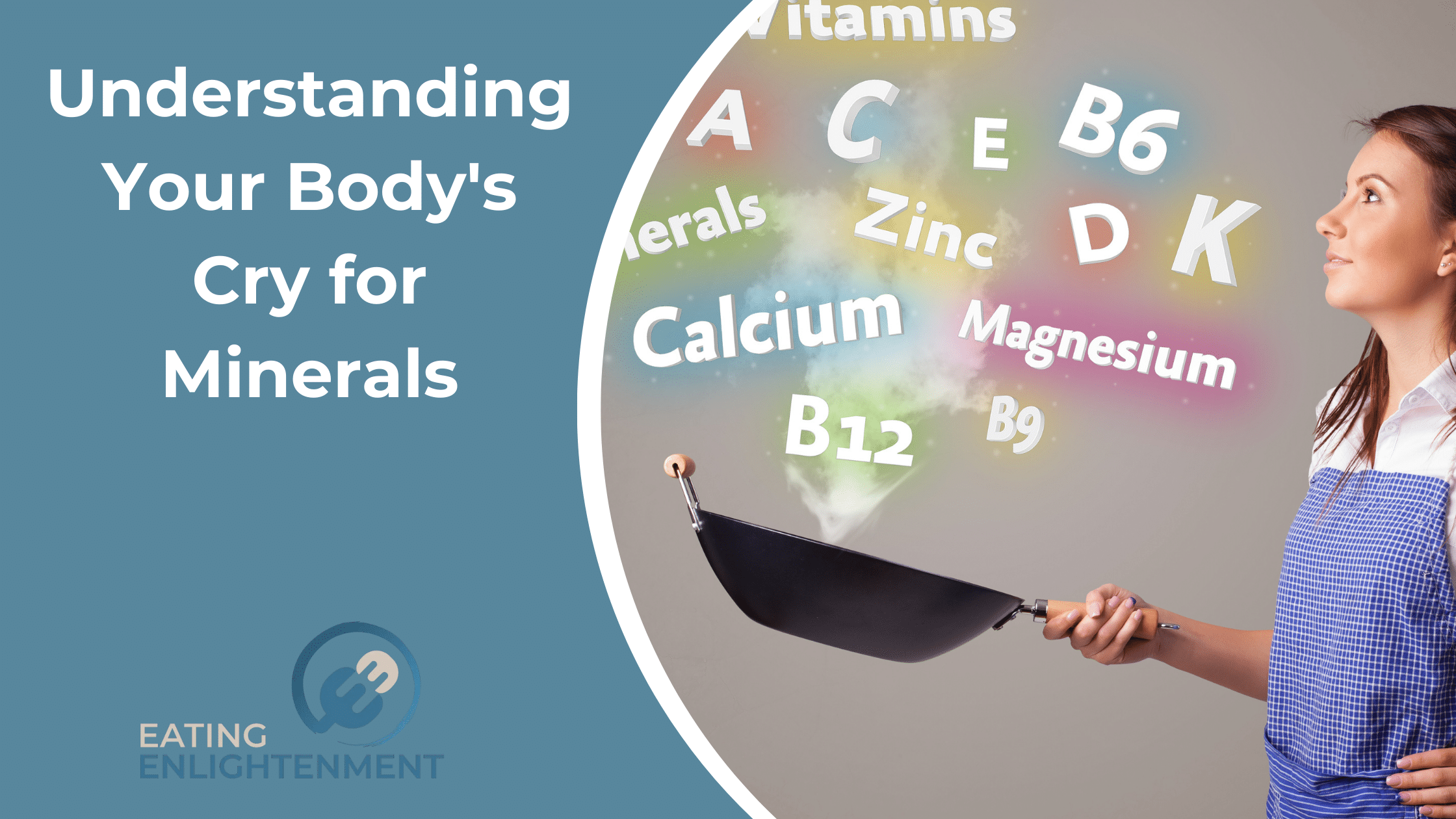Understanding Your Body's Cry for Minerals
