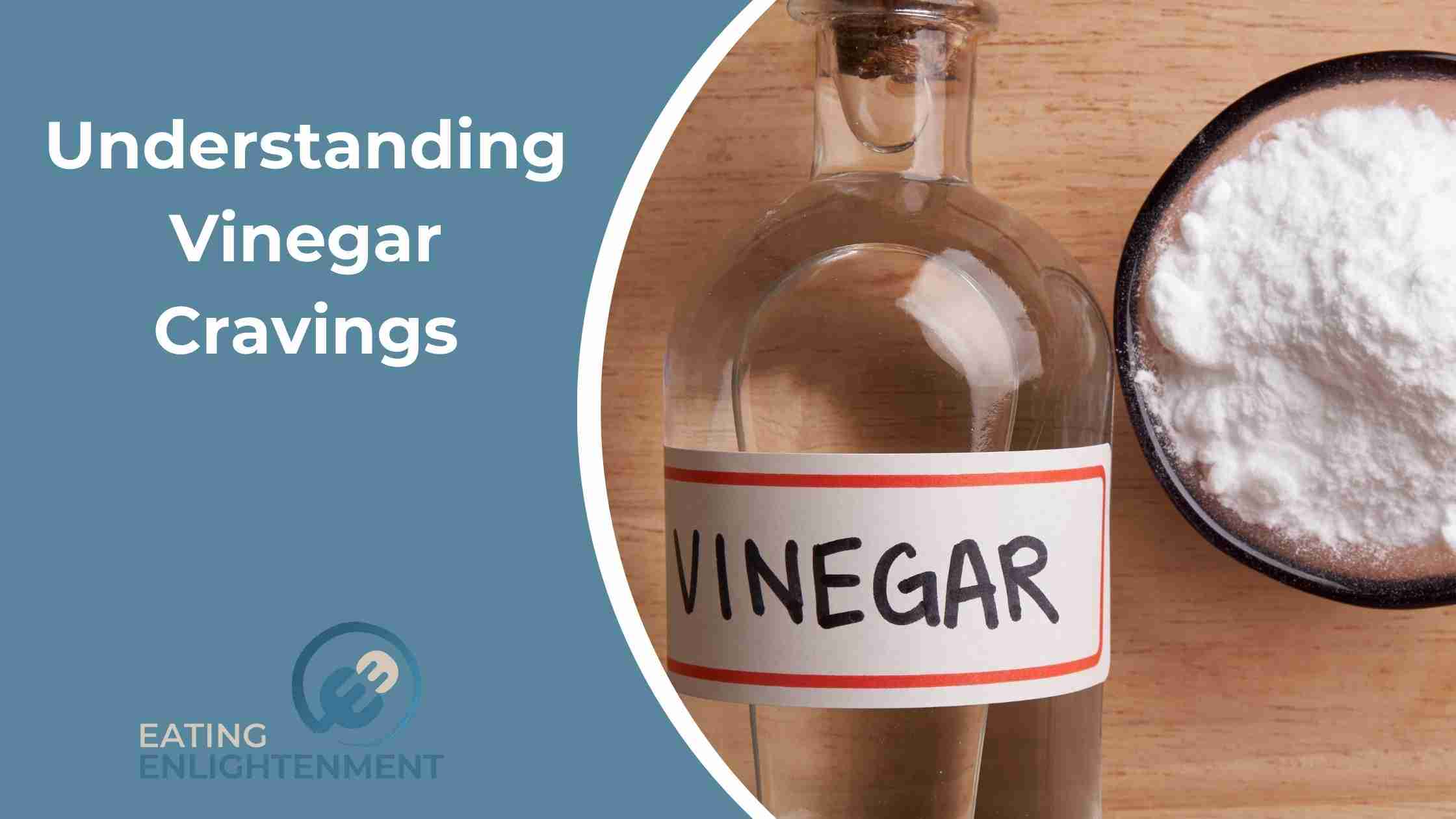 Understanding Vinegar Cravings