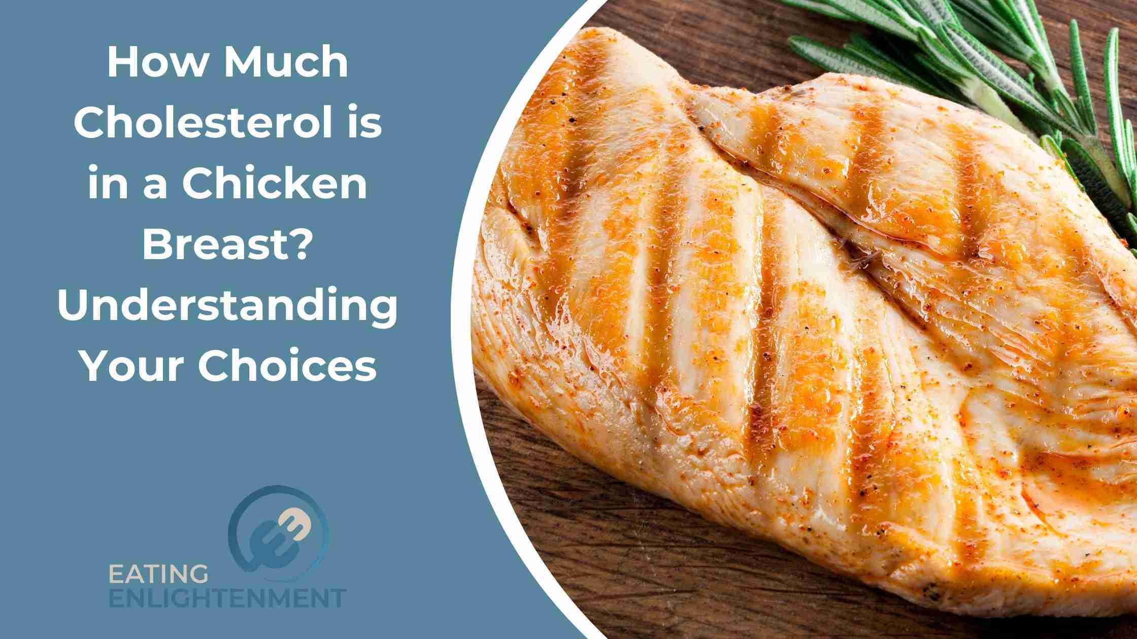 How Much Cholesterol is in a Chicken Breast? Understanding Your Choices