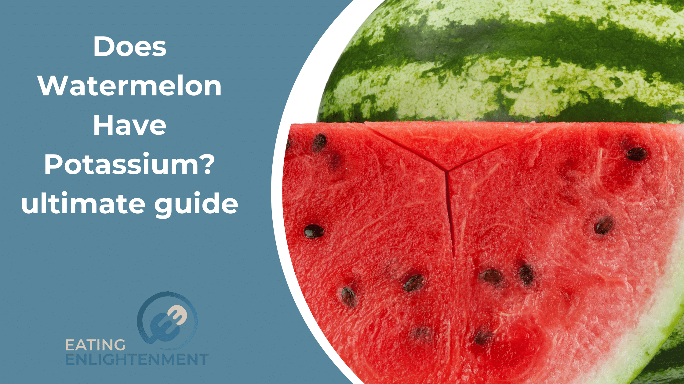 Does Watermelon Have Potassium? ultimate guide