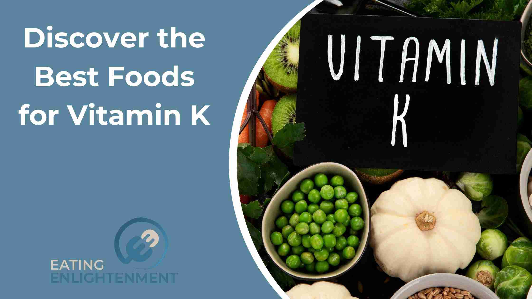 Discover the Best Foods for Vitamin K