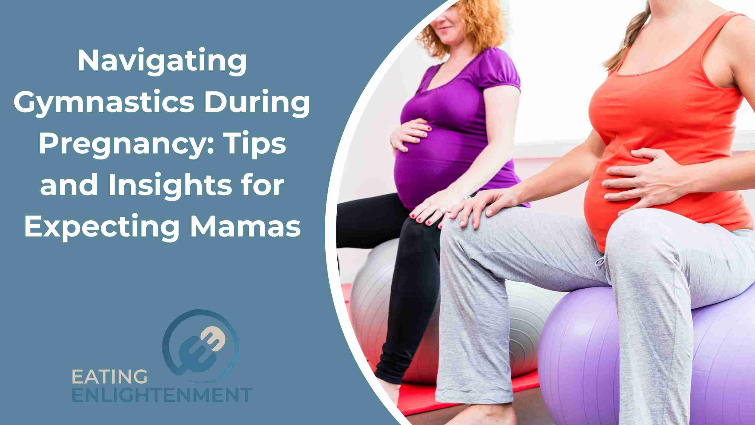 Navigating Gymnastics During Pregnancy: Tips and Insights for Expecting Mamas